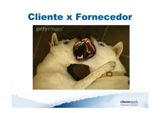 Cliente x Fornecedor
 
