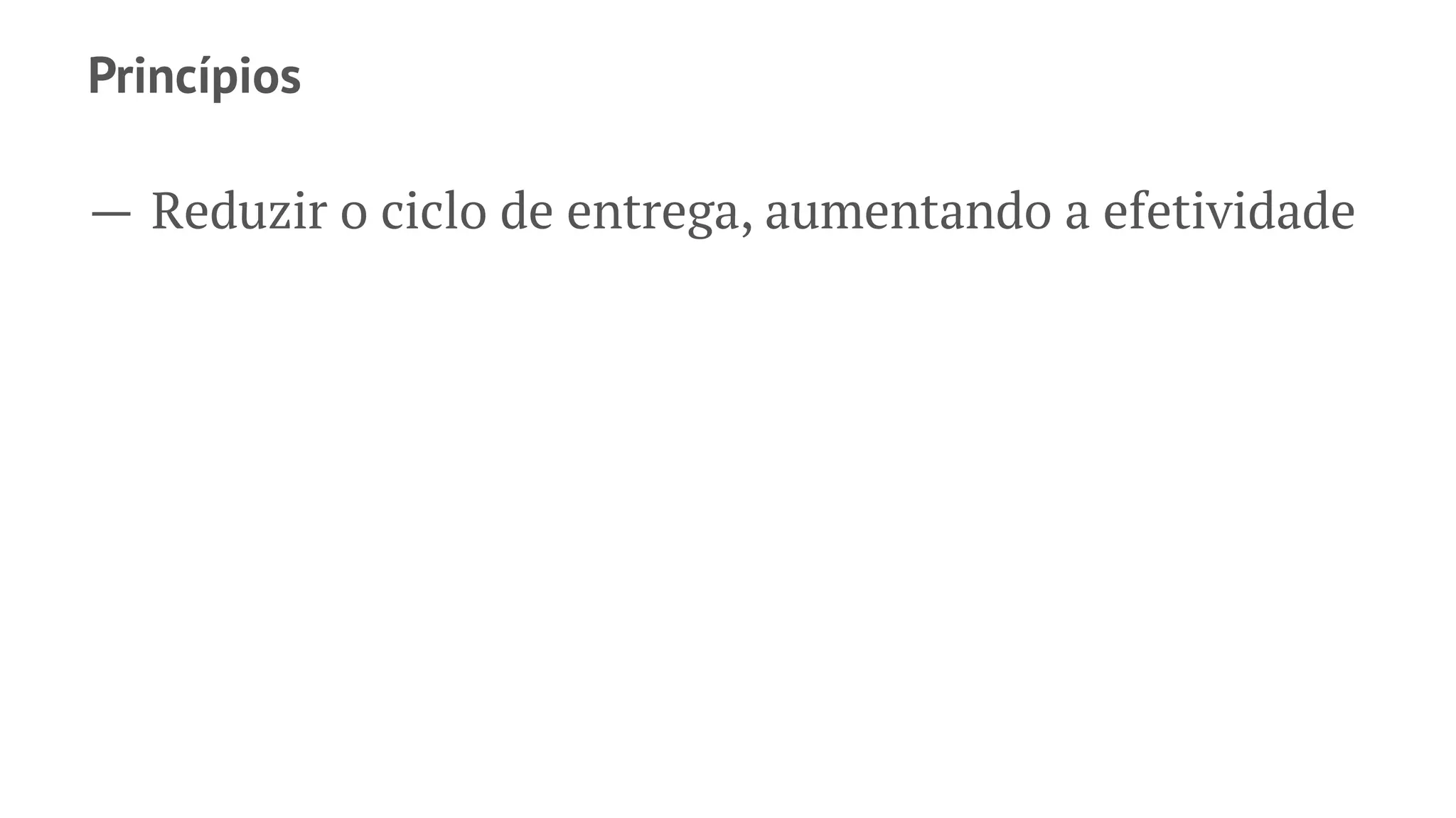 Metodologias ágeis "interativas"
 