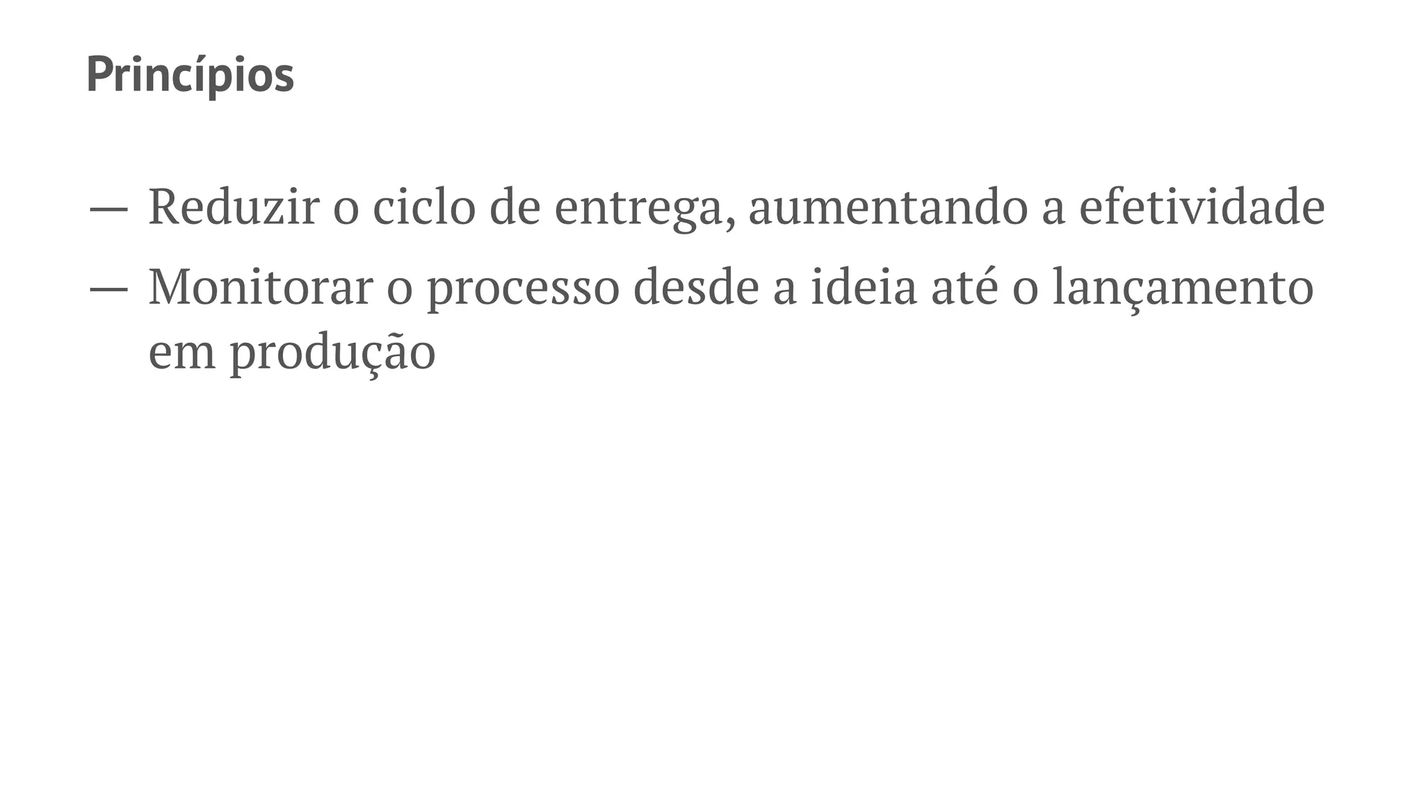 Metodologias ágeis "interativas"
→ InnerSource
 