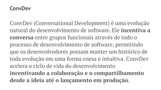 Metodologias ágeis "iterativas"
→ Scrum
 