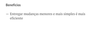 Princípios
→ Comunicação
→ Transparência
 
