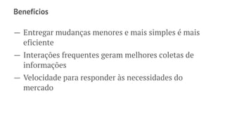 Princípios
→ Comunicação
→ Transparência
→ Colaboração
→ Comunidade
 