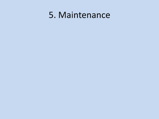 5. Maintenance
 