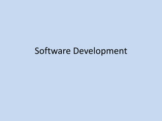 Software Development
 