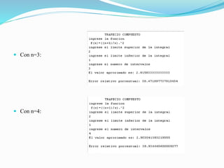  Con n=3:
 Con n=4:
 