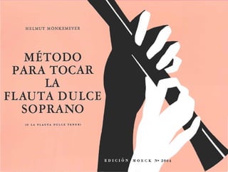 Metodo para tocar la flauta dulce soprano   helmut monkemeyer