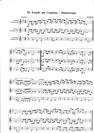 18. Estudo em Conjunto - Humoresqu€
Melodia
Trornpete Dó
Melodia
Trornpete Si b
Acompaúa
Trompete Sib
 