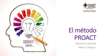 Metodo PROACT - para la toma de decisiones | PPTX