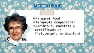 metodo rood lo que necesitas saber para terapia | PPTX