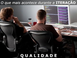 Design e Desenvolvimento Evolutivo
Com	
  pequenos	
  passos	
  ajudarão	
  no	
  desenvolvimento	
  
ITERATIVO	
  e	
  INCREMENTAL	
  do	
  produto
Uma evolução do aprendizado através de BABY STEP's
 