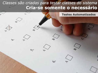 Q U A L I D A D E
O que mais acontece durante a ITERAÇÃO
 