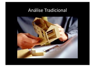 Análise Tradicional 
 