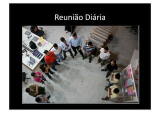 Reunião Diária 
 