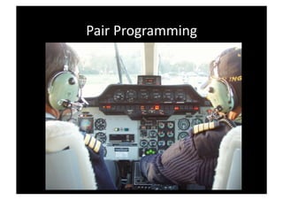 Pair Programming 
 