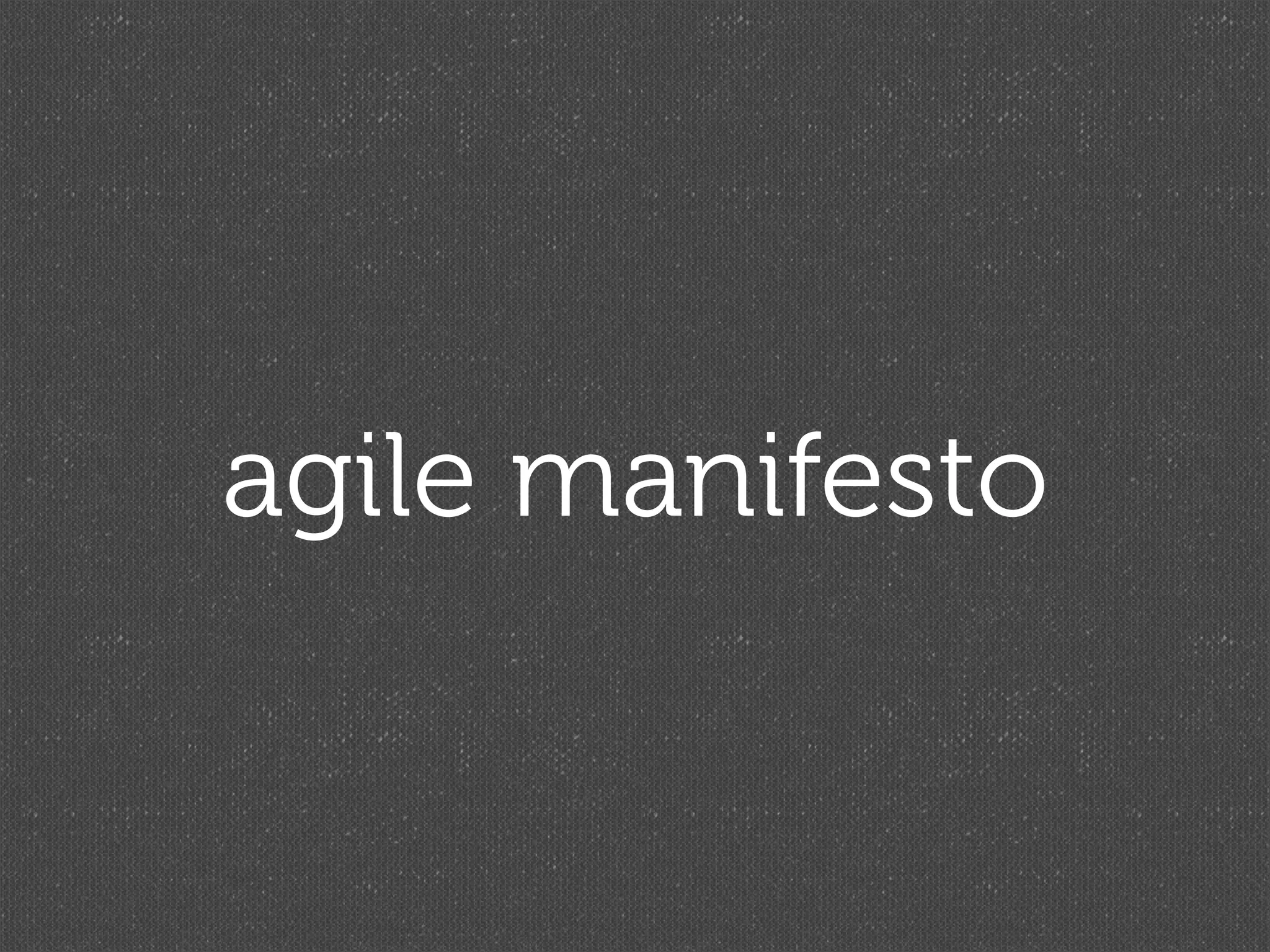 agile manifesto
 