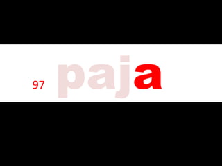 amo
• 97 paja
 