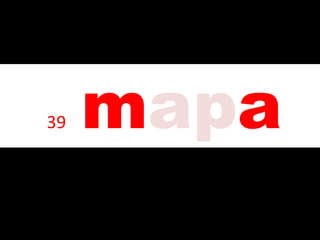 amo
• 39 mapa
 