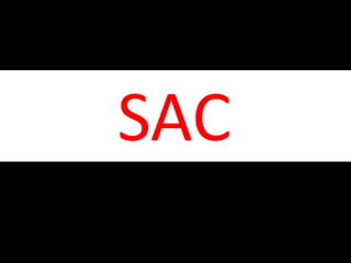 amo
• SAC
 