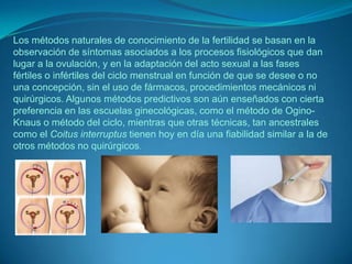Métodos parcialmente irreversiblesLigadura de trompas, o salpingoplastia. Consiste en ligar las trompas de Falopio con grapas a fin de impedir que el óvulo se implante en el útero o que los espermatozoides se encuentren con él.