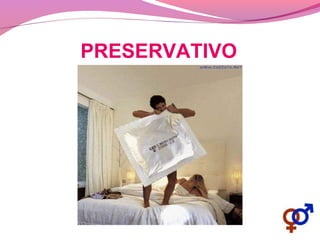 PRESERVATIVO
 