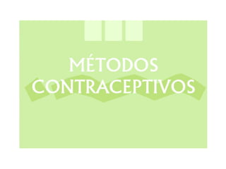 Metodoscontraceptivos 111227125504-phpapp01