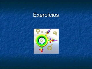 ExercíciosExercícios
 