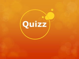 Quizz
 