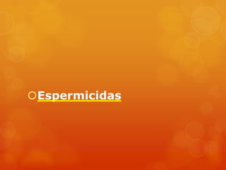 Espermicidas
 