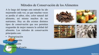 MÉTODOS DE CONSERVACIÓN DE LOS ALIMENTOS | PPTX