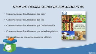 MÉTODOS DE CONSERVACIÓN DE LOS ALIMENTOS | PPTX
