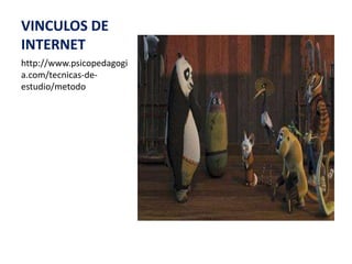 VINCULOS DE INTERNEThttp://www.psicopedagogia.com/tecnicas-de-estudio/metodo