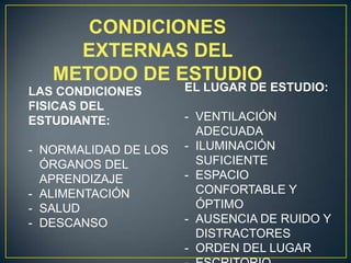CONDICIONES EXTERNAS DEL METODO DE ESTUDIOEL LUGAR DE ESTUDIO:VENTILACIÓN ADECUADA