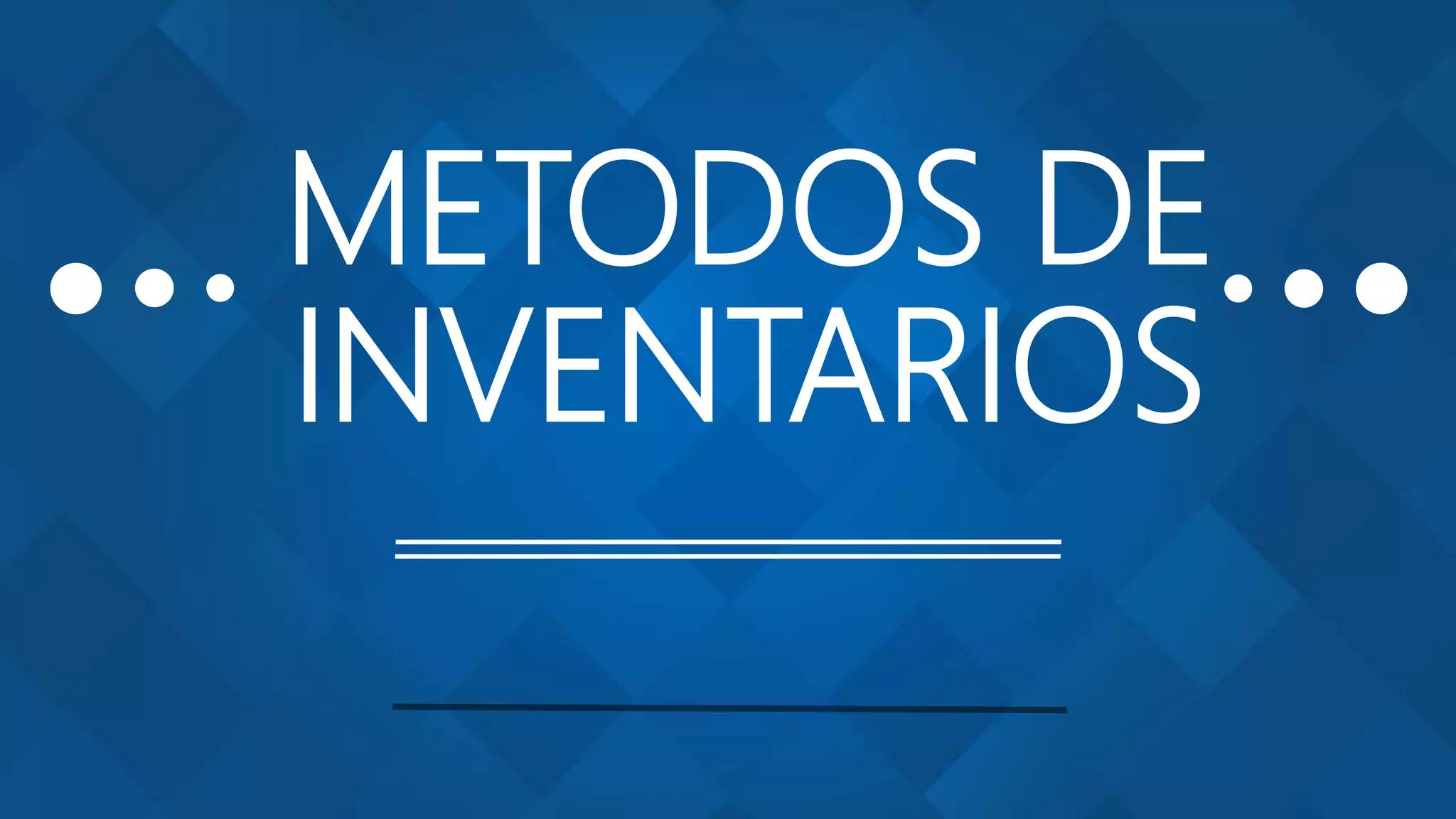METODOS DE
INVENTARIOS