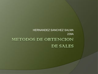 HERNANDEZ SANCHEZ SALMA
                    239A
 