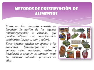 Metodos de preservacion de alimentos | PPTX