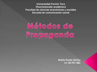 Universidad Fermín Toro
Vicerrectorado académico
Facultad de ciencias económicas y sociales
Escuela de comunicación social
María Paola Núñez
CI: 20.927.482
 