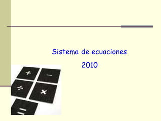 Sistema de ecuaciones 2010 