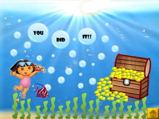 you
            It!!
      did
 