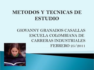 GIOVANNY GRANADOS CASALLAS ESCUELA COLOMBIANA DE  CARRERAS INDUSTRIALES FEBRERO 25/2011 