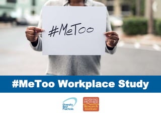 #MeToo Workplace Study
 