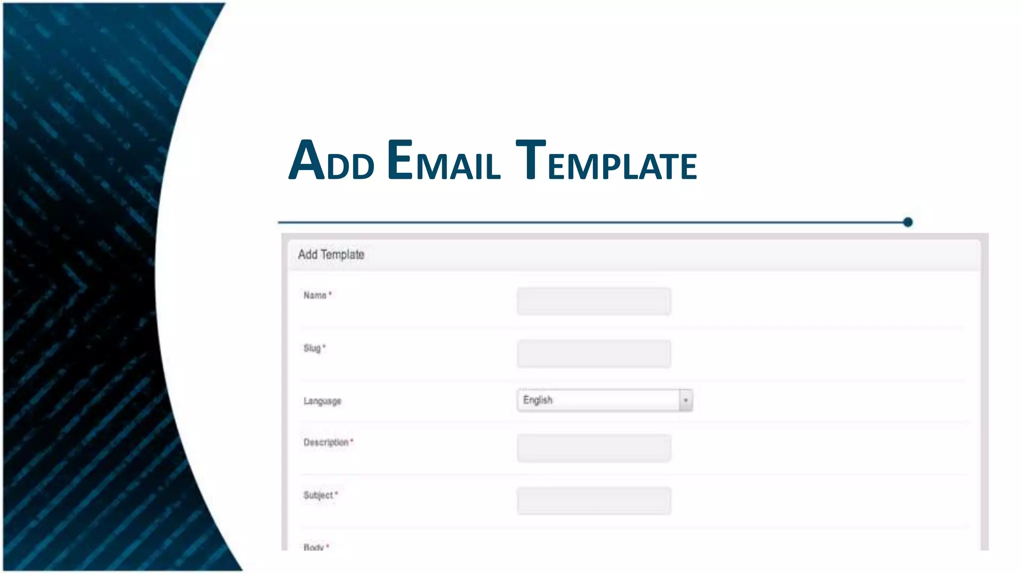ADD EMAIL TEMPLATE
 