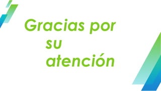 Gracias por
su
atención
 