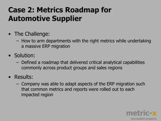 Case 3: Business Activity Monitoring for a BankThe Challenge:Bank offered a guarantee to process loan applications within 30 days. Need to the ability to monitor performanceSolution:Developed a monitoring solution that provided visibility on loan applications and generated alerts if applications got stuck at a process stepResults:Bank successfully met the commitments to customers and identified numerous performance improvement opportunities