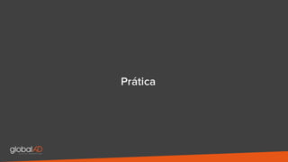 Prática
 
