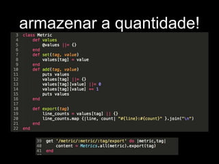 armazenar a quantidade! 
 