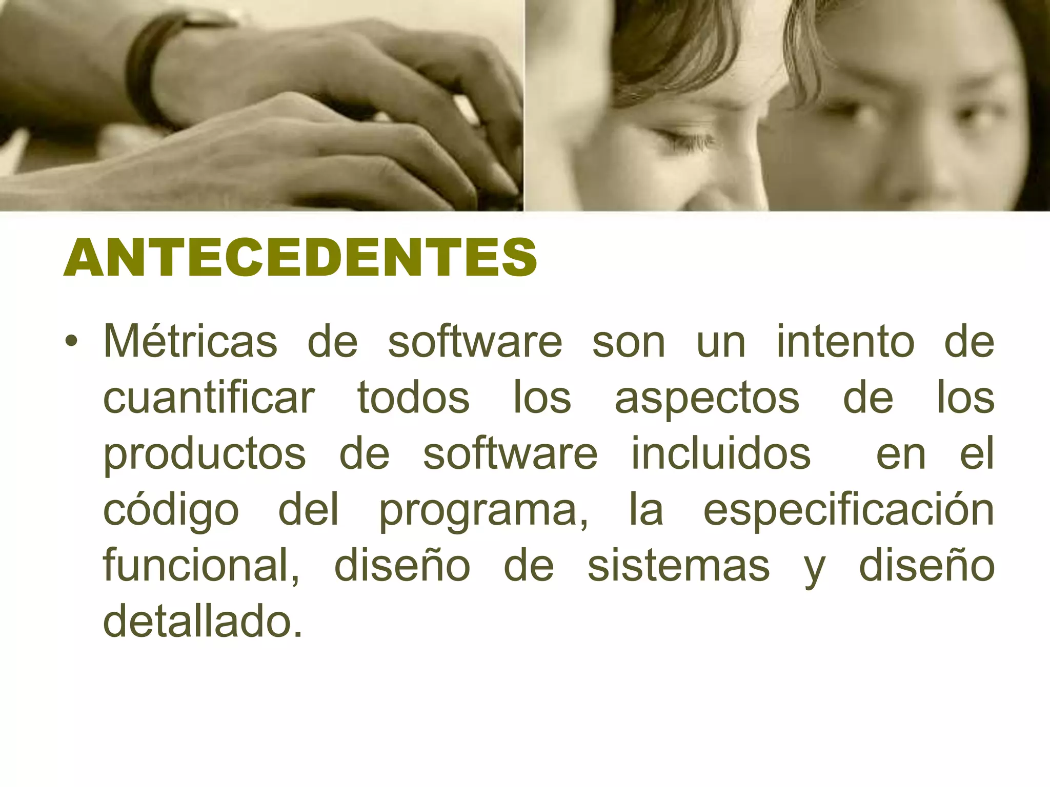 Para evaluar la productividad de la gente que desarrolla el producto. 