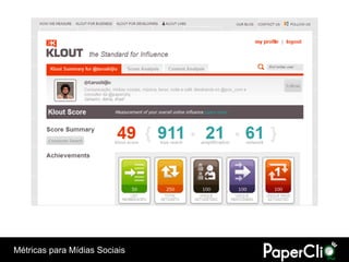 Métricas para Mídias Sociais
 