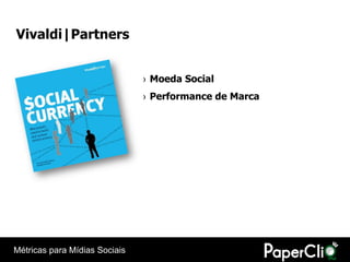 Vivaldi|Partners


                               › Moeda Social
                               › Performance de Marca



...