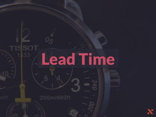 Lead Time
 