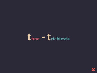 tﬁne - trichiesta
 